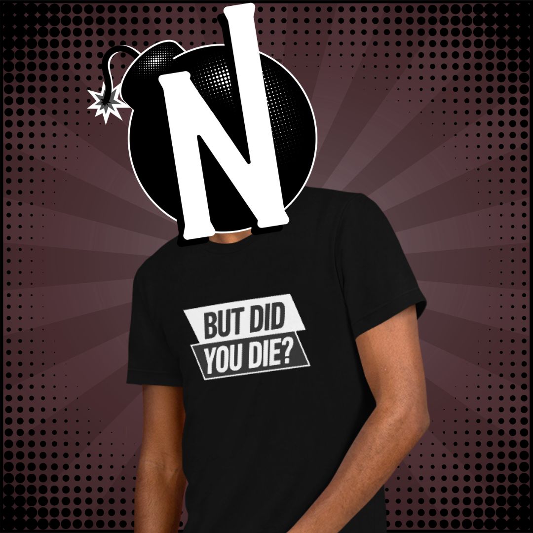 Nuanced-Nihilist-Did-You-Die-shirt-Lifestyle-Male