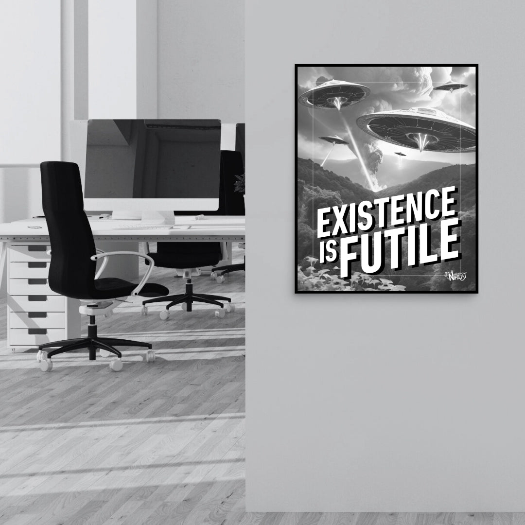 Existence is Futile 16x20 Poster Office - Nuanced Nihilist