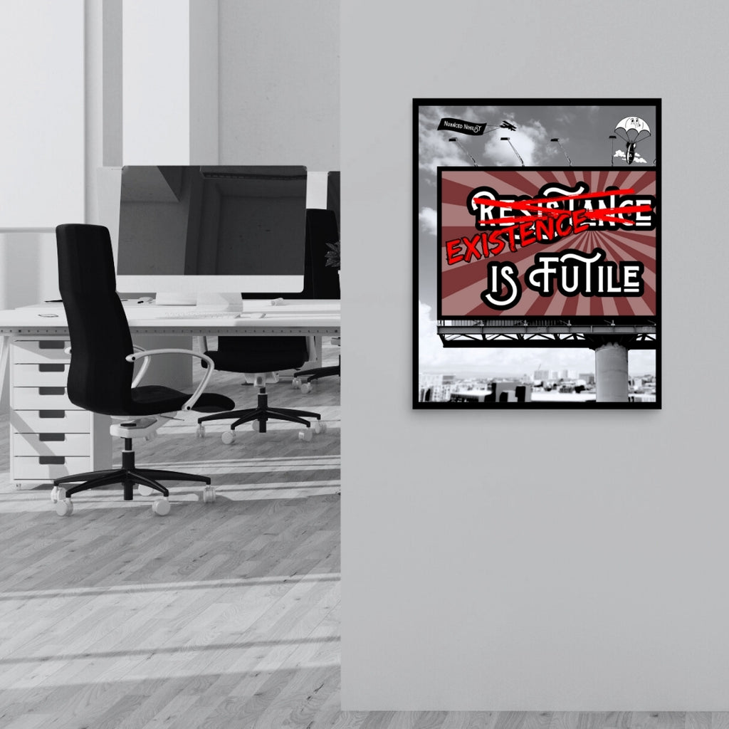 Existence is Futile Meme 16x20 Poster Office - Nuanced Nihilist