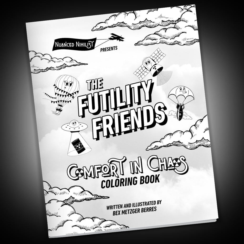 Futility Friends Coloring Book - Nuanced Nihilist