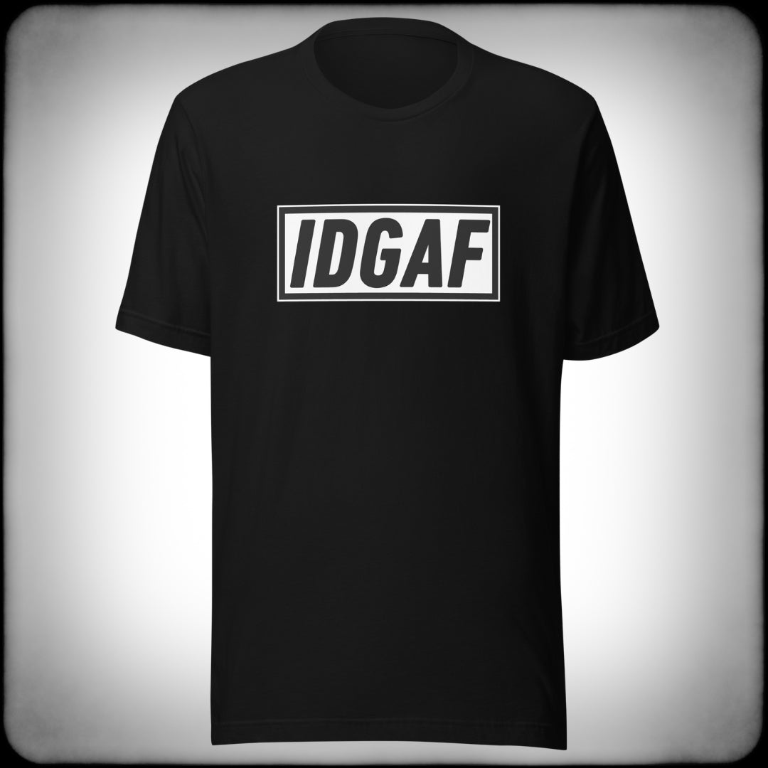 IDGAF T-shirt - Nuanced Nihilist