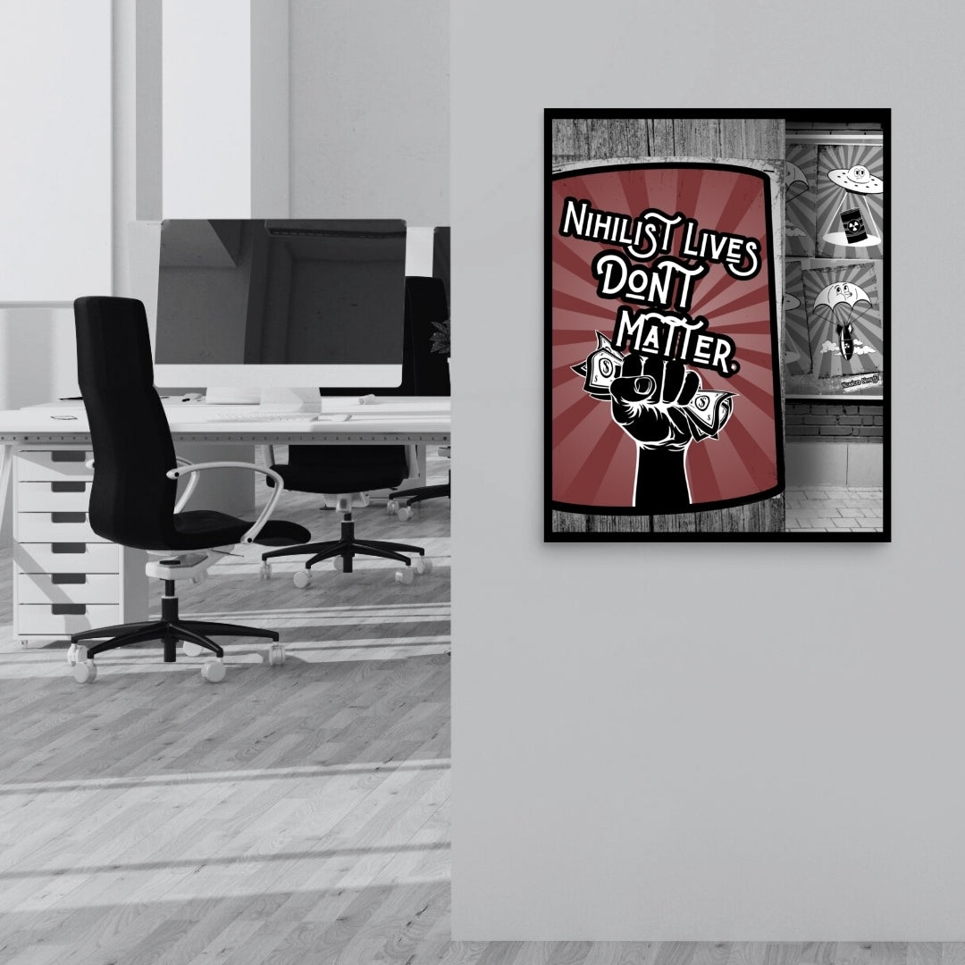 Nihilist Lives Dont Matter 16x20 Poster Office - Nuanced Nihilist