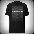 Nothing Matters Repeating Fade T-shirt - Nuanced Nihilist