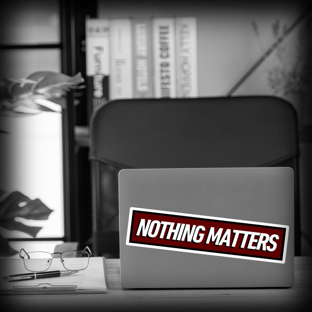 Nothing Matters red Sticker Dark Laptop - Nuanced Nihilist