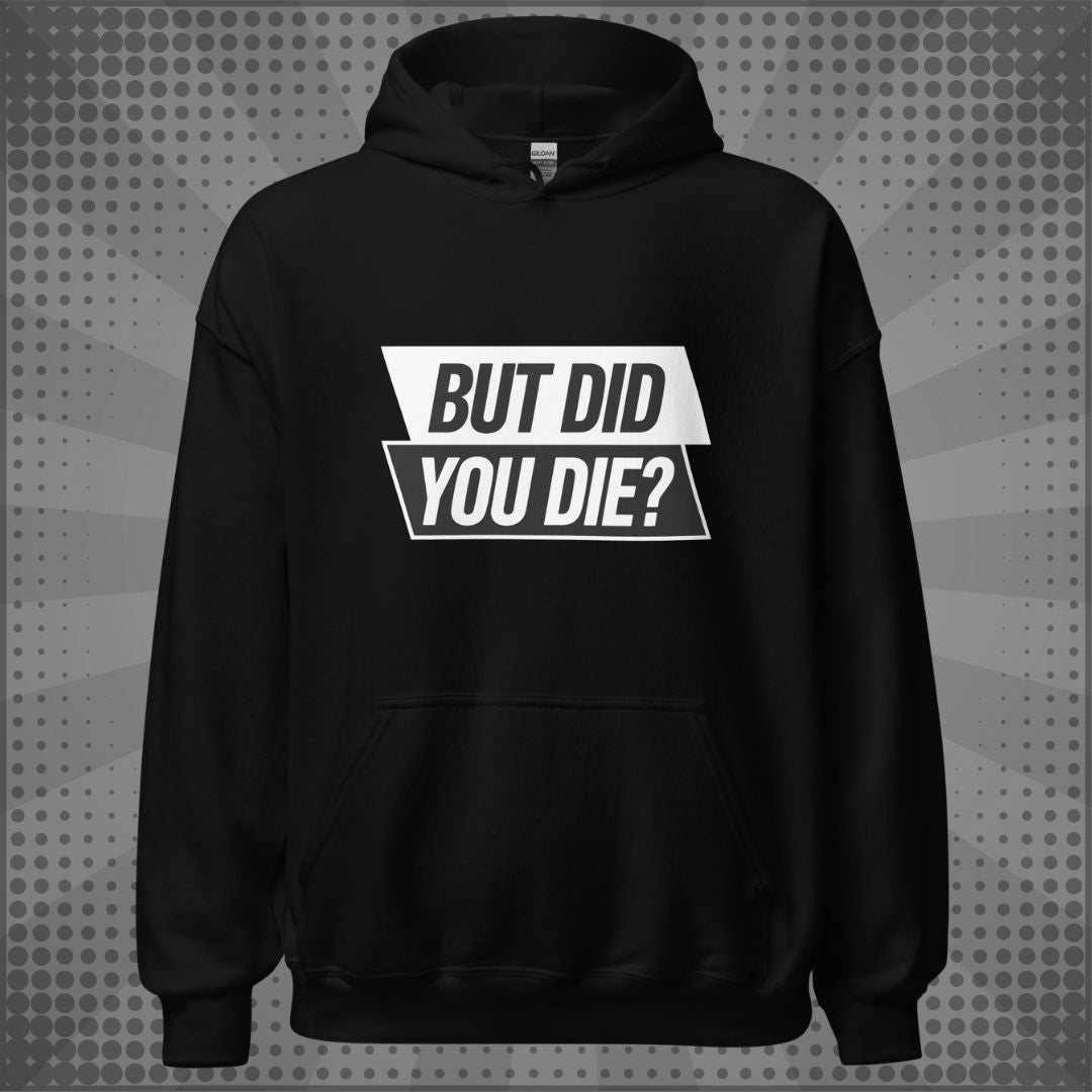 Nuanced Nihilist Did You Die Hoodie Sweater