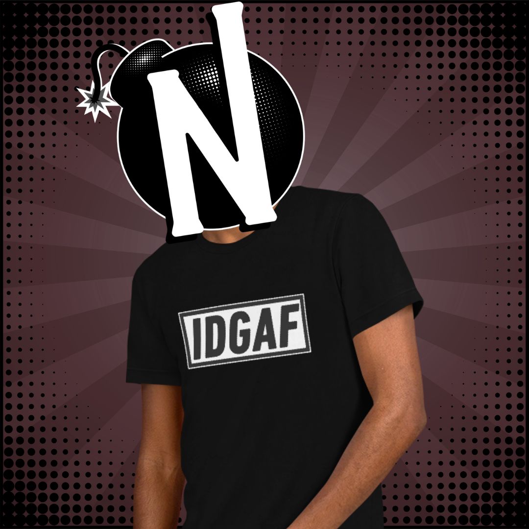 Nuanced Nihilist IDGAF Shirt