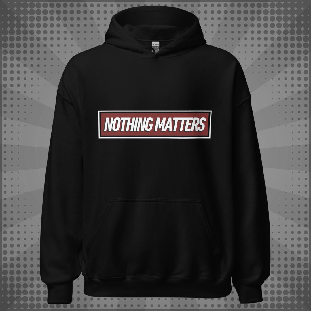 Nuanced Nihilist Nothing Matters Hoodie Sweater