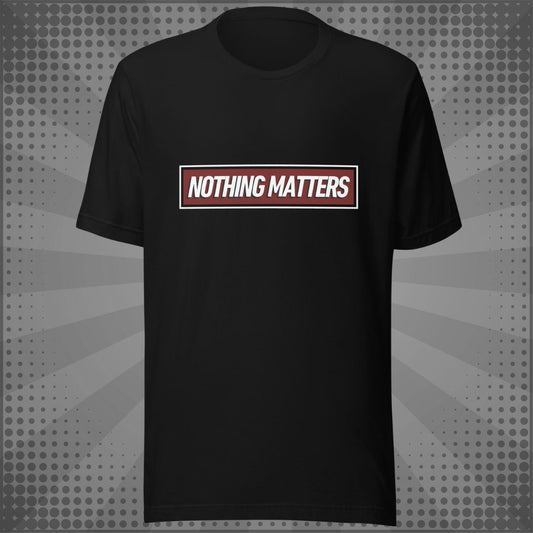 Nuanced Nihilist Nothing Matters Shirt