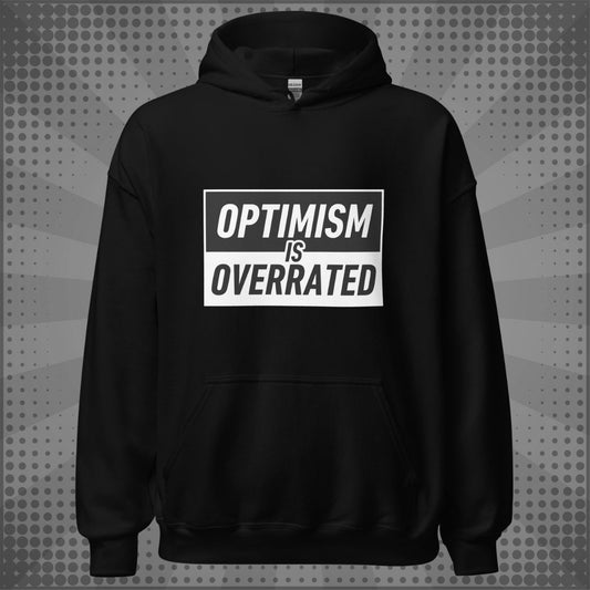 Nuanced Nihilist Optimism is Overrated Hoodie Sweater