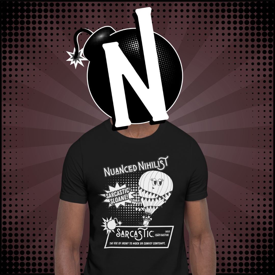 Nuanced Nihilist Sarcastic Definition Shirt