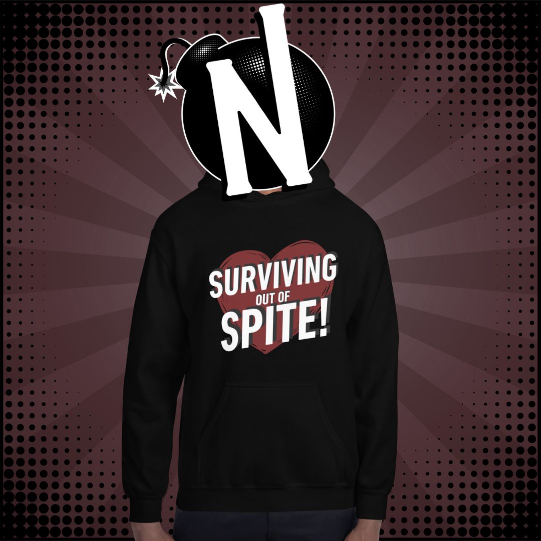 Nuanced Nihilist Surviving out of Spite Hoodie Sweater