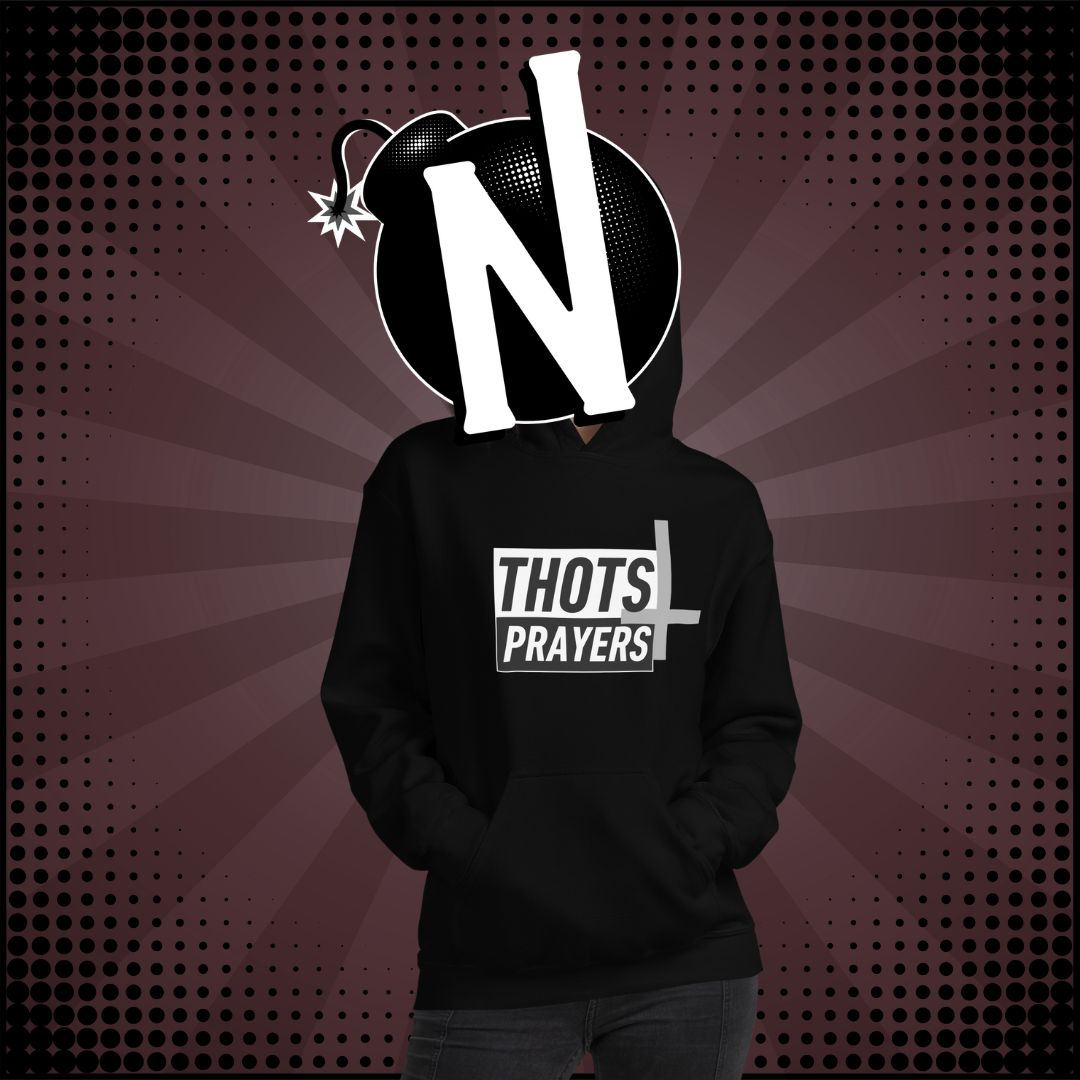 Nuanced Nihilist Thots and Prayers Hoodie Sweater