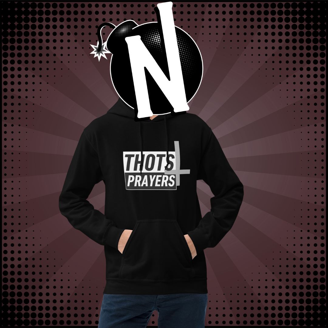 Nuanced Nihilist Thots and Prayers Hoodie Sweater