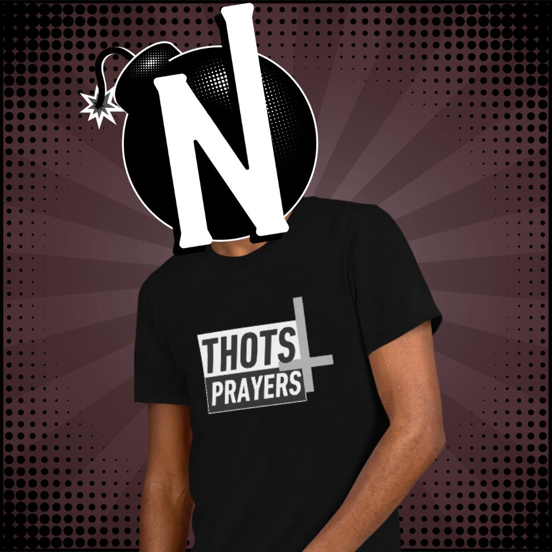 Nuanced Nihilist Thots and Prayers Shirt