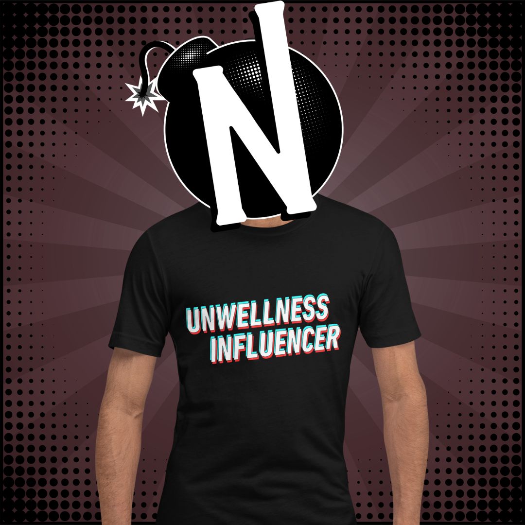 Nuanced Nihilist Unwellness Influencer Shirt