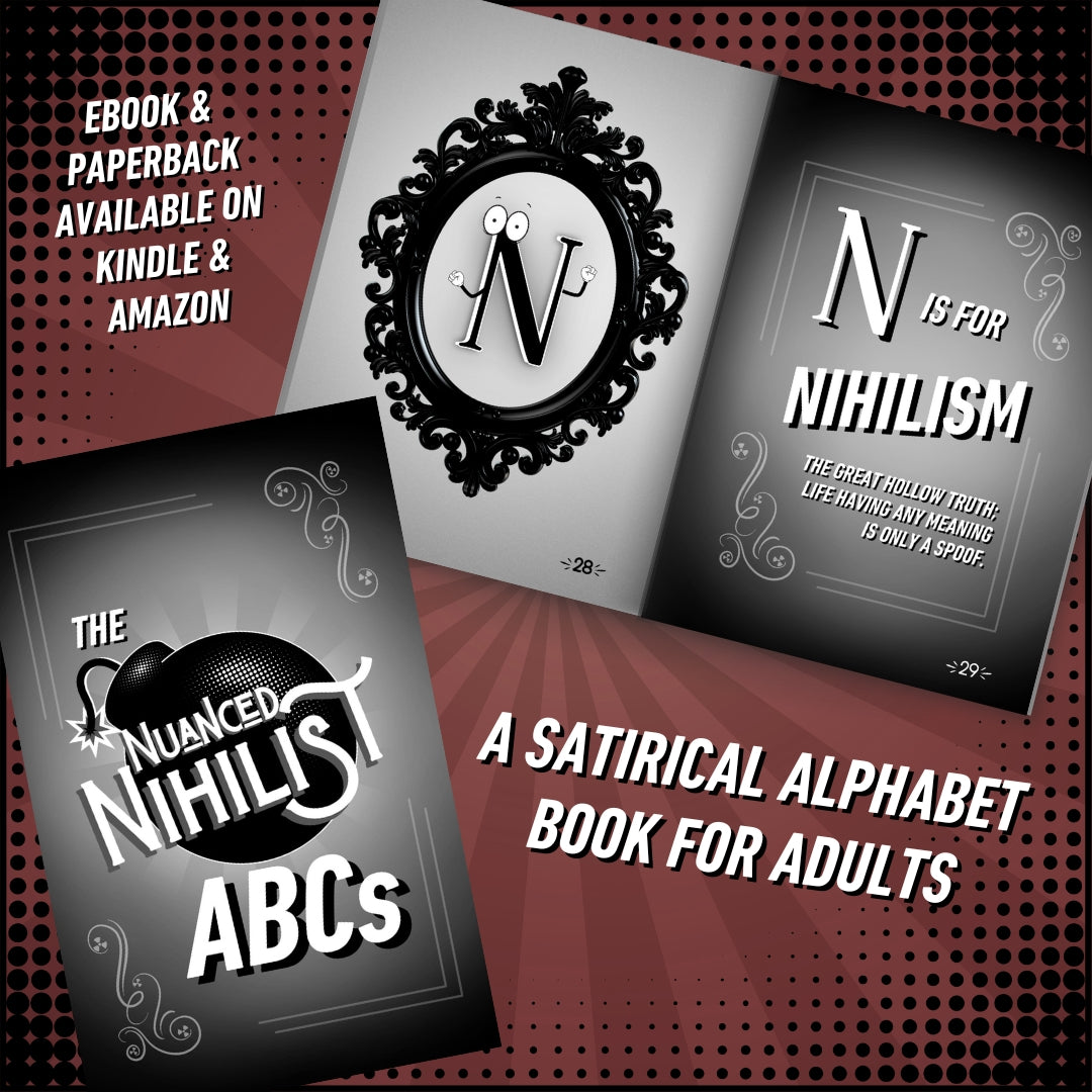 The Nuanced Nihilist ABCs Book