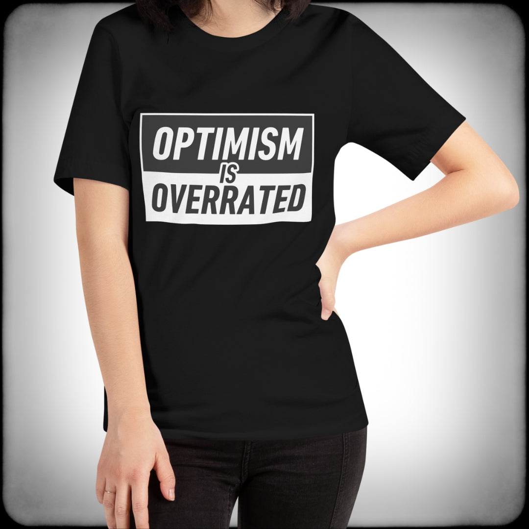 Optimism is Overrated T-shirt Female - Nuanced Nihilist