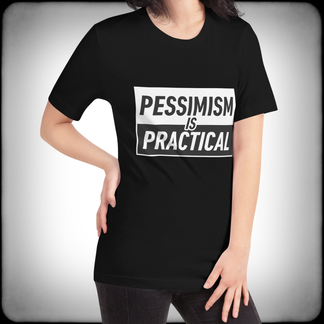 Pessimism is Practical T-shirt Female - Nuanced Nihilist