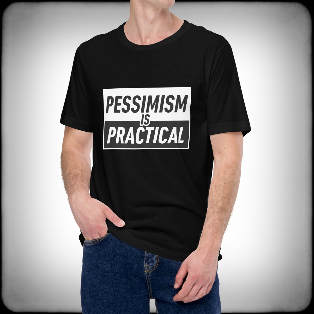 Pessimism is Practical T-shirt Male - Nuanced Nihilist