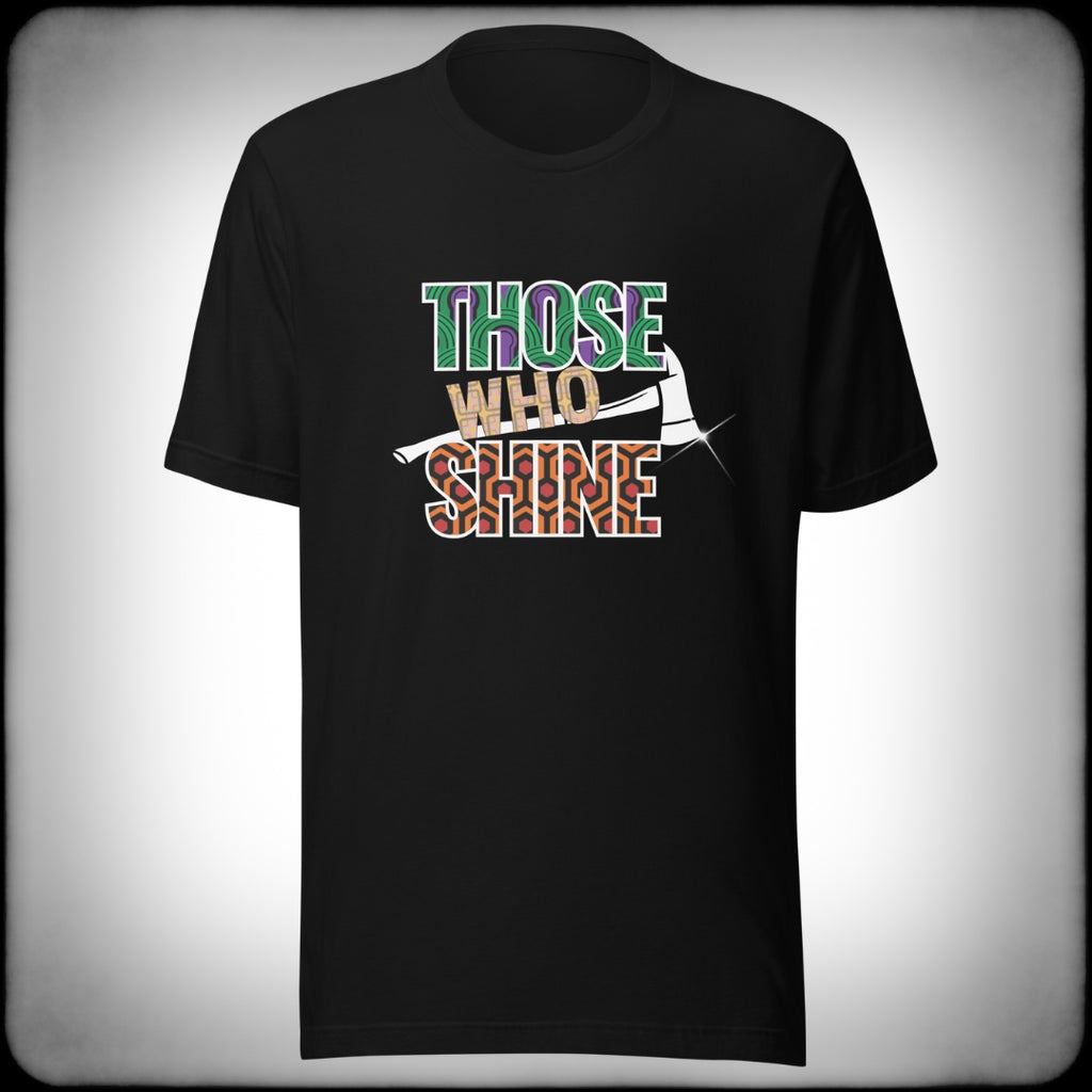 Those Who Shine T-shirt - Nuanced Nihilist