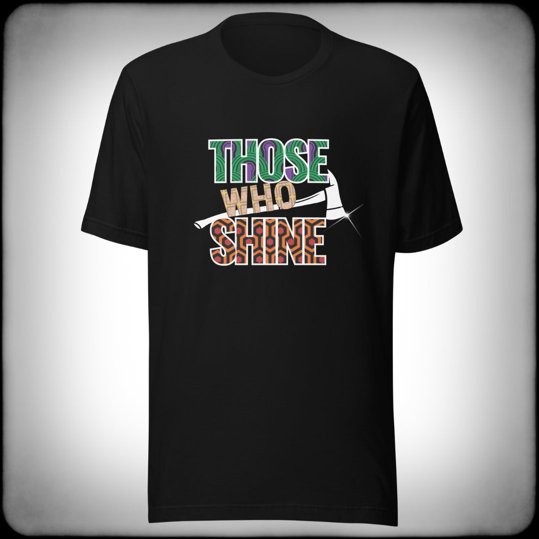 Those Who Shine T-shirt - Nuanced Nihilist
